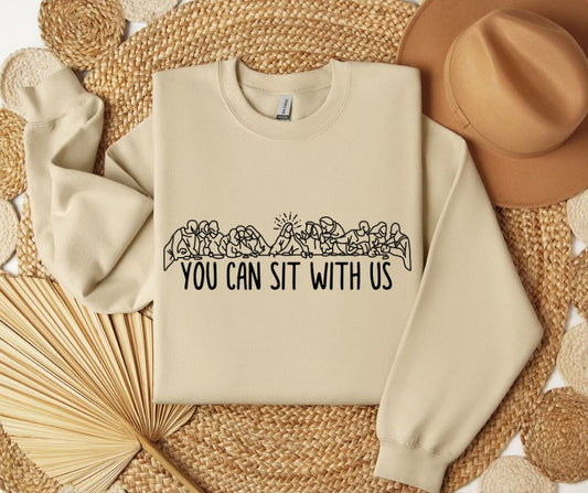 You Can Sit With Us SWEATSHIRT.